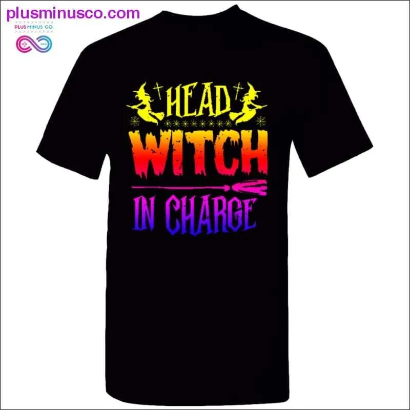 Head Witch In Charge T-Shirts